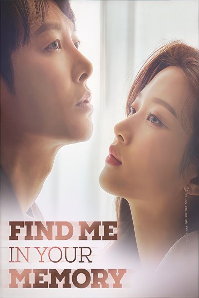 Download Find Me in Your Memory (Season 01) Hindi Dubbed Web Series 720p | 1080p WEB-DL ESub